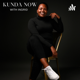 Podcast thumbnail for Kunda Now with Ingrid