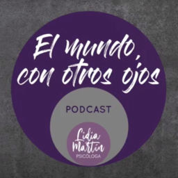 Podcast thumbnail for EL MUNDO CON OTROS OJOS por Lidia Martín