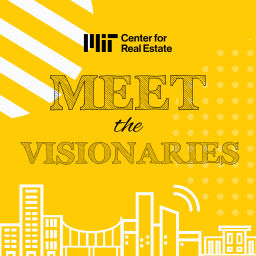 Podcast thumbnail for MIT/CRE Meet the Visionaries