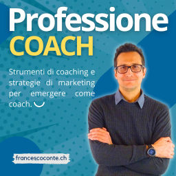 Podcast thumbnail for Professione Coach. Strumenti di coaching e strategie di marketing per emergere come coach.