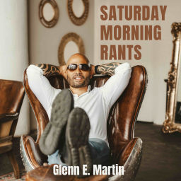 Podcast thumbnail for #SaturdayMorningRants