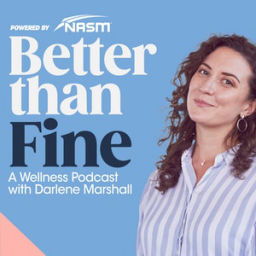 Podcast thumbnail for Better Than Fine With Darlene Marshall