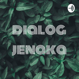Podcast thumbnail for dialog jenaka