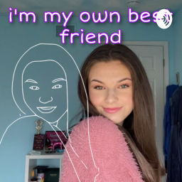 Podcast thumbnail for i’m my own best friend