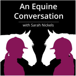 Podcast thumbnail for An Equine Conversation