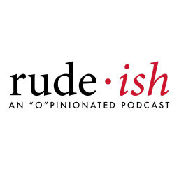 Podcast thumbnail for Rude-ish