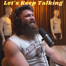 Podcast thumbnail for Let's Keep Talking with Braxton Gilbert