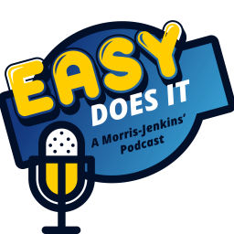 Podcast thumbnail for Easy Does It - A Morris-Jenkins podcast