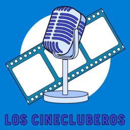 Podcast thumbnail for Los Cinecluberos