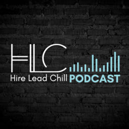 Podcast thumbnail for Hire, Lead & Chill