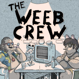 Podcast thumbnail for The Weeb Crew