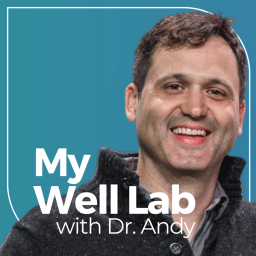 Podcast thumbnail for My Well Lab with Dr. Andy Yarborough