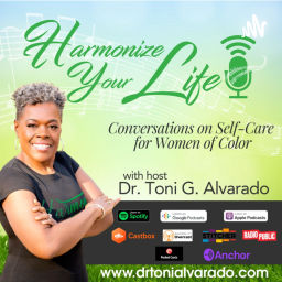 Podcast thumbnail for Harmonize Your Life: Conversation on Self-Care for Women of Color