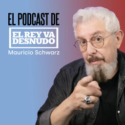 Podcast thumbnail for El rey va desnudo en vivo, con Mauricio-José Schwarz