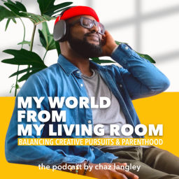 Podcast thumbnail for My World from My Living Room