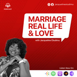 Podcast thumbnail for Marriage, Real Life & Love with Jacqueline Oludimu
