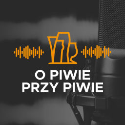 Podcast thumbnail for O Piwie Przy Piwie