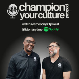 Podcast thumbnail for Champion Your Culture with Ryan McCarty and George Rogers