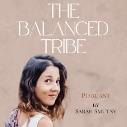 Podcast thumbnail for The Balanced Tribe Podcast