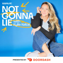 Podcast thumbnail for Not Gonna Lie with Kylie Kelce