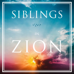 Podcast thumbnail for Siblings in Zion