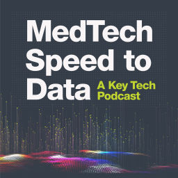 Podcast thumbnail for MedTech Speed to Data