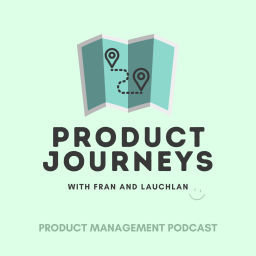 Podcast thumbnail for Product Journeys