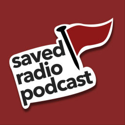 Podcast thumbnail for SAVED Radio Podcast