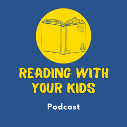 Podcast thumbnail for Reading With Your Kids Podcast