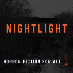 Podcast thumbnail for NIGHTLIGHT: A Horror Fiction Podcast