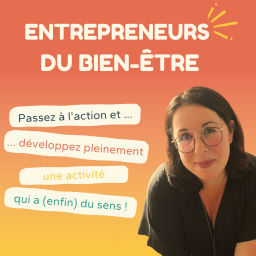 Podcast thumbnail for Entrepreneurs du bien-être