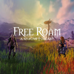 Podcast thumbnail for Free Roam (A Gaming Podcast)