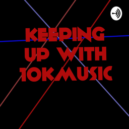 Podcast thumbnail for Keeping Up With 10kmusic