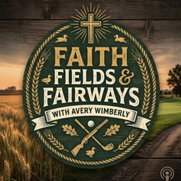Podcast thumbnail for Faith Fields Fairways