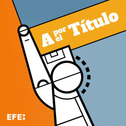 Podcast thumbnail for A por el Título