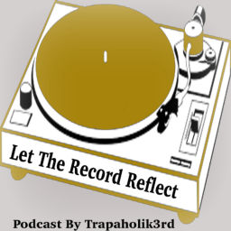 Podcast thumbnail for Let The Record Reflect Podcast