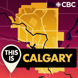 Podcast thumbnail for This is Calgary
