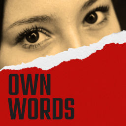 Podcast thumbnail for Own Words