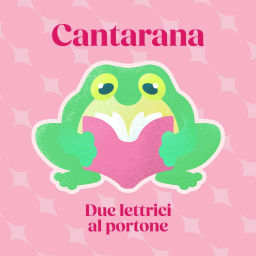 Podcast thumbnail for Cantarana. Due lettrici al portone