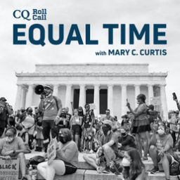 Podcast thumbnail for Equal Time with Mary C. Curtis