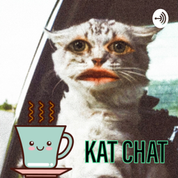Podcast thumbnail for Kat Chat