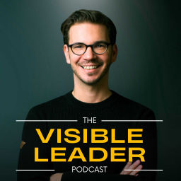 Podcast thumbnail for Visible Leader Podcast