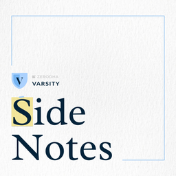 Podcast thumbnail for Side Notes by Zerodha Varsity