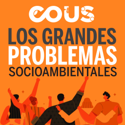 Podcast thumbnail for Los Grandes Problemas Socioambientales