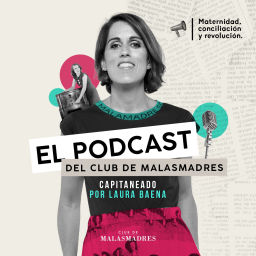 Podcast thumbnail for Club de Malasmadres