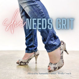 Podcast thumbnail for She Needs Grit