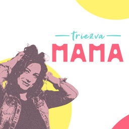 Podcast thumbnail for Triezva mama