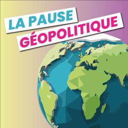 Podcast thumbnail for La Pause géopolitique