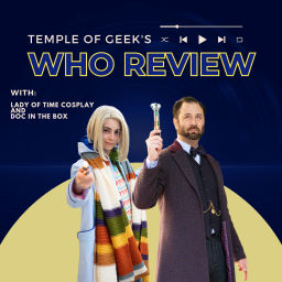 Podcast thumbnail for Temple of Geek's Who Review