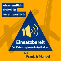 Podcast thumbnail for Einsatzbereit - Der Katastrophenschutz-Podcast